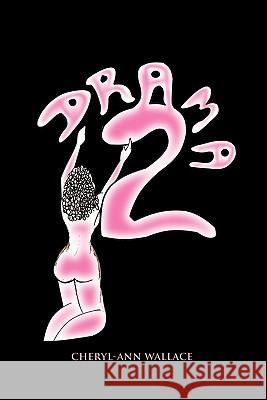 Drama Two Cheryl-Ann Wallace 9781456815578 Xlibris Corporation - książka