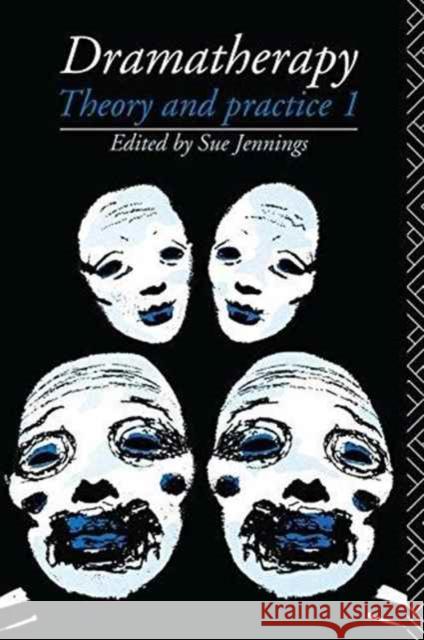 Dramatherapy: Theory and Practice 1 Sue Jennings 9781138149069 Routledge - książka