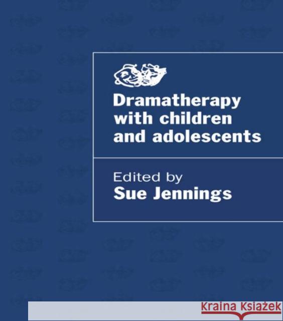 Dramatherapy with Children and Adolescents Sue Jennings 9780415110419 Routledge - książka