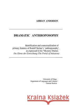 Dramatic Anthroposophy Adrian Anderson 9780648135821 Threshold Publishing - książka