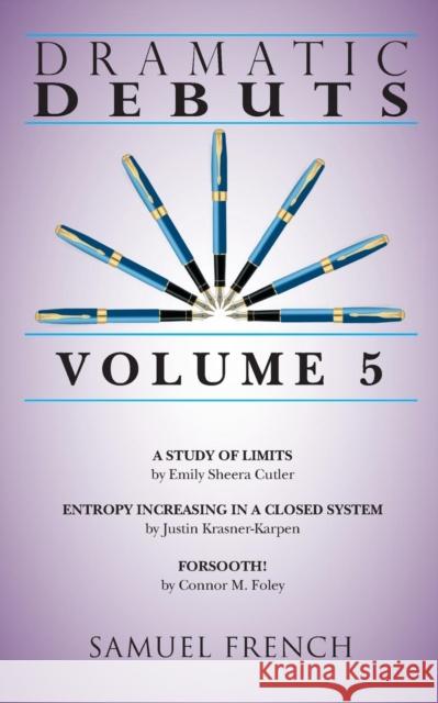 Dramatic Debuts: Volume 5 Emily Sheera Cutler Justin Krasner-Karpen Connor M. Foley 9780573702099 Samuel French Trade - książka