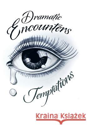 Dramatic Encounters: Temptations Michele Burden 9781514472743 Xlibris - książka