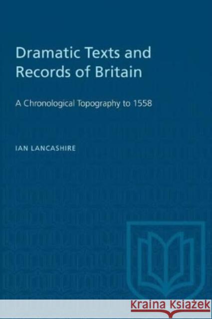 DRAMATIC TEXTS AND RECORDS OF BRITAIN  9781487576943 TORONTO UNIVERSITY PRESS - książka