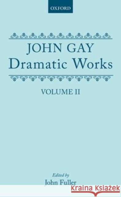 Dramatic Works, Volume II Gay, John 9780198123200 Clarendon Press - książka