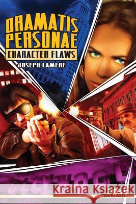 Dramatis Personae: Character Flaws Joseph Lamere 9781497477353 Createspace - książka