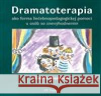 Dramatoterapia Katarína Majzlanová 9788074763021 Togga - książka