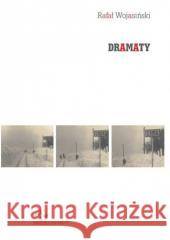 Dramaty Rafał Wojasiński 9788381383103 Księgarnia Akademicka - książka