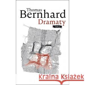 Dramaty T.2 BERNHARD THOMAS 9788307035116 CZYTELNIK - książka