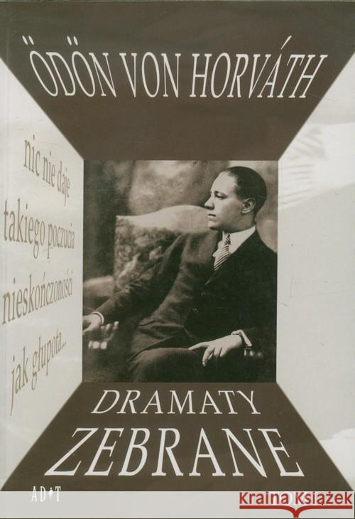 Dramaty zebrane tom 1 Horvath Odon von 9788360699157 Agencja Dramatu i Teatru ADiT - książka