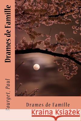 Drames de Famille Sir Angels                               Bourget Paul 9781546644804 Createspace Independent Publishing Platform - książka