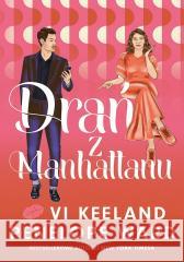 Drań z Manhattanu Vi Keeland, Penelope Ward 9788328925489 Editio - książka