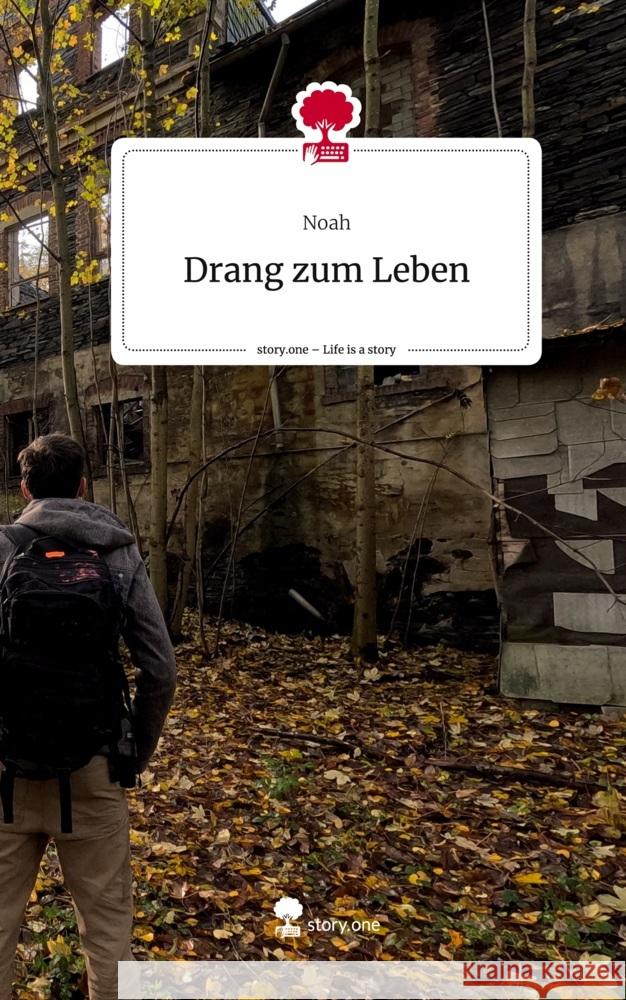 Drang zum Leben. Life is a Story - story.one Noah 9783711561107 story.one publishing - książka