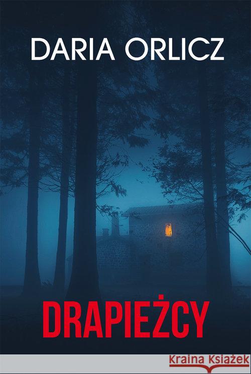 Drapieżcy Orlicz Daria 9788327642875 HarperCollins Polska - książka