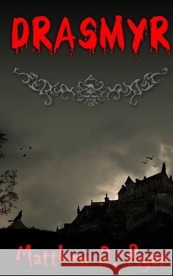 Drasmyr Matthew D. Ryan 9781329843806 Lulu.com - książka