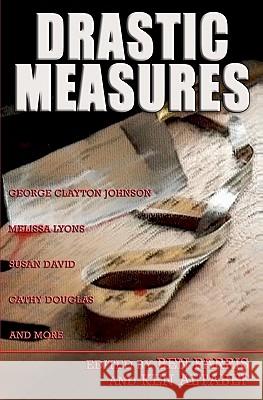 Drastic Measures Ben Parris George Clayton Johnson Melissa Lyons 9780983006404 Blueberry Lane Books - książka