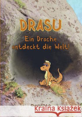 Drasu - Ein Drache entdeckt die Welt! Christian Scholz 9783744867382 Books on Demand - książka