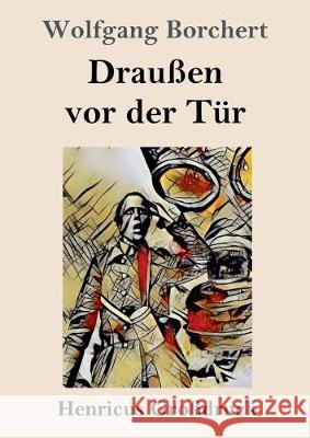 Draußen vor der Tür (Großdruck) Wolfgang Borchert 9783847830542 Henricus - książka