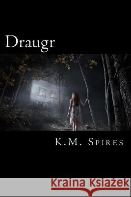 Draugr K. M. Spires 9781477556986 Createspace - książka