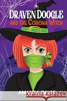 Draven Doogle and the Corona Witch Amanda Davis 9781647042301 Bublish, Inc. - książka