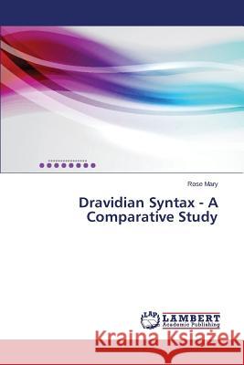 Dravidian Syntax - A Comparative Study Mary Rose 9783659578939 LAP Lambert Academic Publishing - książka