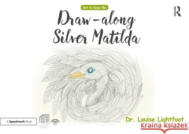 Draw Along With Silver Matilda: Get to Know Me: Depression Louise Lightfoot 9780815349464 Routledge - książka