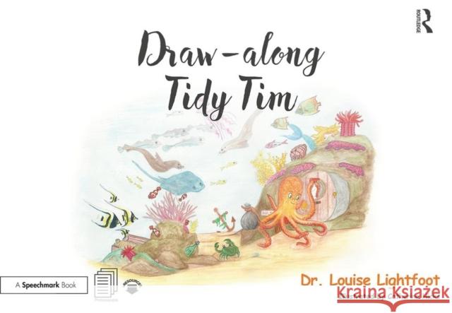 Draw Along with Tidy Tim: Get to Know Me: Ocd Lightfoot, Louise 9780815349518 Routledge - książka