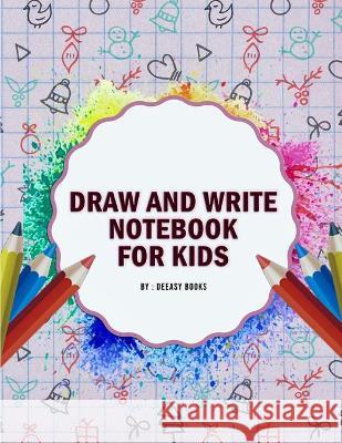 Draw and Write Notebook for Kids Books Deeasy Books 9781716078910 andreea mogos - książka