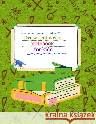 Draw and write notebook for kids Cristie Jameslake 9781716421235 Cristina Dovan - książka