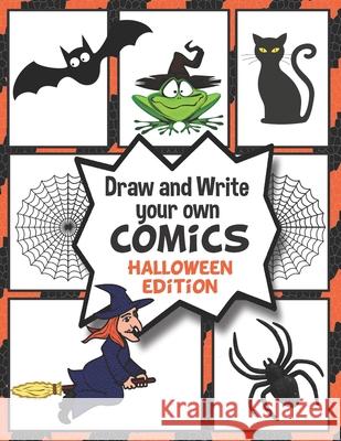 Draw and Write your own COMICS: HALLOWEEN EDITION: Create your own Comics and Cartoons Pink Hippo Publishing 9781086450156 Independently Published - książka