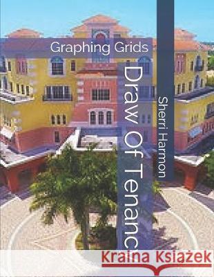 Draw Of Tenancy: Graphing Grids Sherri Lynne Harmon 9781670033512 Independently Published - książka