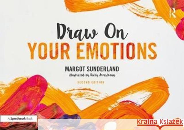 Draw on Your Emotions Margot Sunderland 9781138070554 Taylor & Francis Ltd - książka