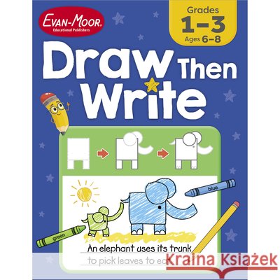 Draw...Then Write, Grade 1 - 3 Teacher Resource Evan-Moor Corporation 9781557997319 Evan-Moor Educational Publishers - książka