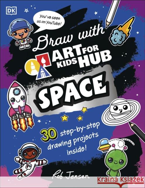 Draw with Art for Kids Hub Space Rob Jensen 9780241724170 Dorling Kindersley Ltd - książka