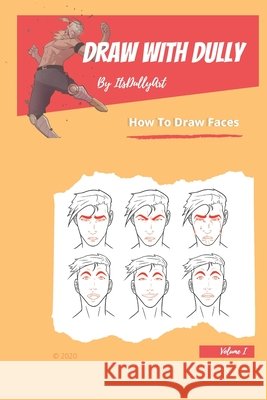 Draw With Dully: How to Draw Faces Ahmed, Mohamed, Art, Dully 9798653216039 Independently Published - książka