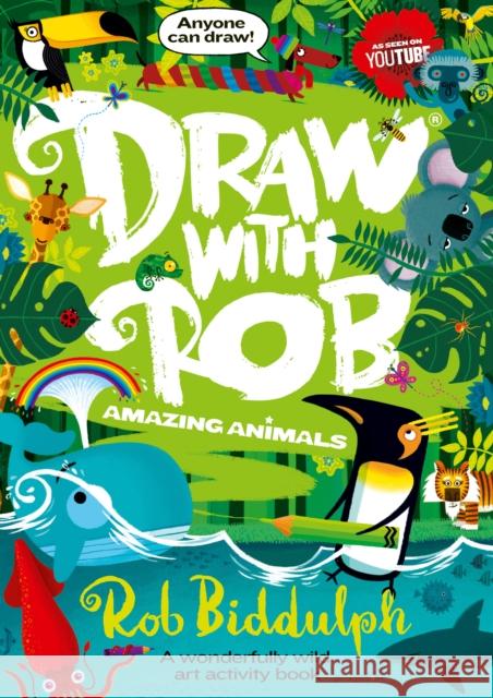 Draw With Rob: Amazing Animals Rob Biddulph 9780008479015 HarperCollins Publishers - książka