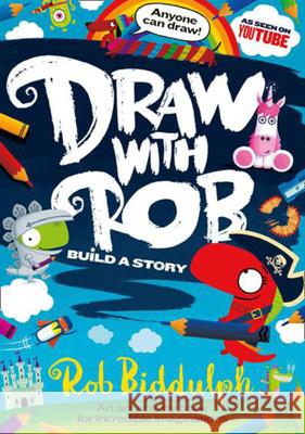 Draw With Rob: Build a Story Rob Biddulph 9780008419134 HarperCollins Publishers - książka