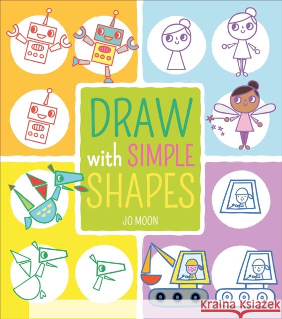 Draw with Simple Shapes Jo Moon 9781789501001 Arcturus - książka