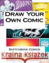 Draw Your Own Comic Sketchbook Comics 9781540820570 Createspace Independent Publishing Platform