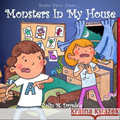 Draw Your Own Monsters In My House Drysdale, Colin M. 9781909832299 Pictish Beast Publications - książka