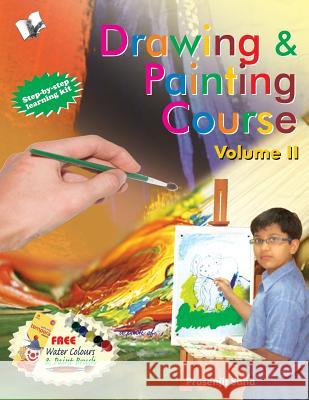 DRAWING & PAINTING COURSE VOLUME - II (FREE Watercolours & Paintbrush) Prosenjit, -. 9789381588659 V & S Publishers - książka