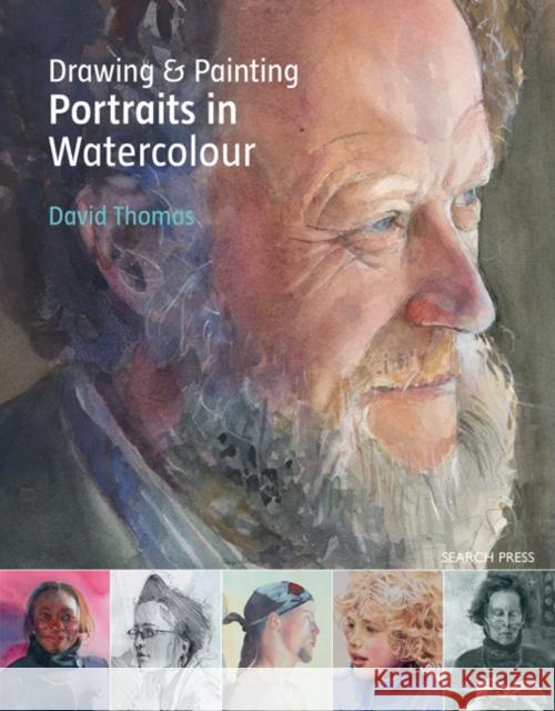 Drawing & Painting Portraits in Watercolour David Thomas 9781782210917 Search Press Ltd - książka