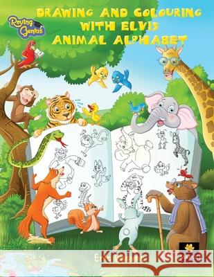 Drawing and Colouring with Elvis: Animal Alphabet Eric Reeves White Magic Studios White Magic Studios 9781914366031 Maple Publishers - książka