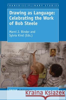 Drawing as Language Marni J. Binder Sylvia Kind 9789463009782 Sense Publishers - książka