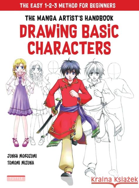Drawing Basic Manga Characters: The Easy 1-2-3 Method for Beginners Tomomi Mizuna 9784805315101 Tuttle Publishing - książka