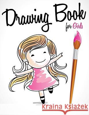 Drawing Book For Girls Speedy Publishing LLC 9781681452340 Speedy Kids - książka