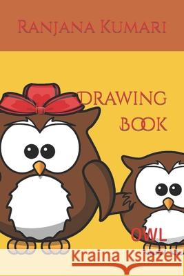 Drawing Book: Owl Ranjana Kumari 9798421168089 Independently Published - książka