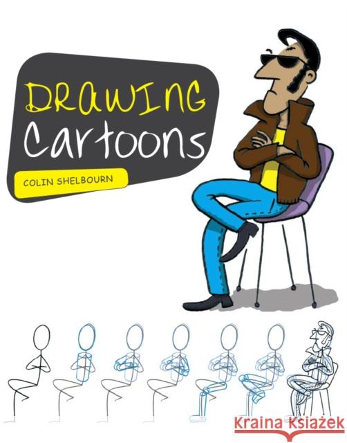 Drawing Cartoons Colin Shelbourn 9781847971722 The Crowood Press Ltd - książka