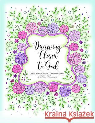 Drawing Closer to God: A Faith Themed Adult Coloring Book Nami Nakamura Denami Studio 9781724795267 Createspace Independent Publishing Platform - książka