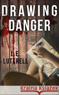 Drawing Danger L E Luttrell 9781999933418 Wooloomooloo - książka