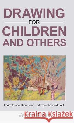 Drawing for children and others Vernon Blake 9781761538551 Living Book Press - książka